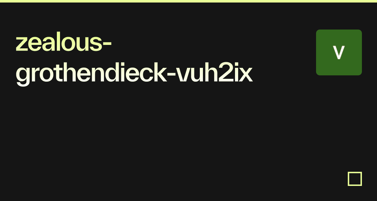 zealousgrothendieckvuh2ix Codesandbox