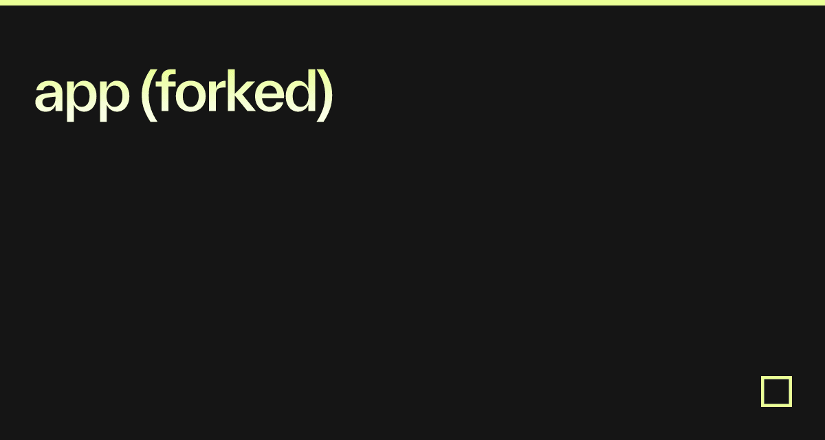 app (forked) - Codesandbox