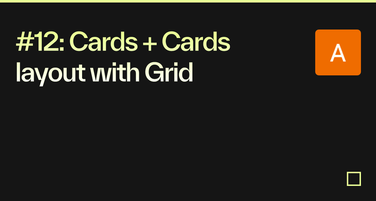 #12: Cards + Cards layout with Grid - Codesandbox