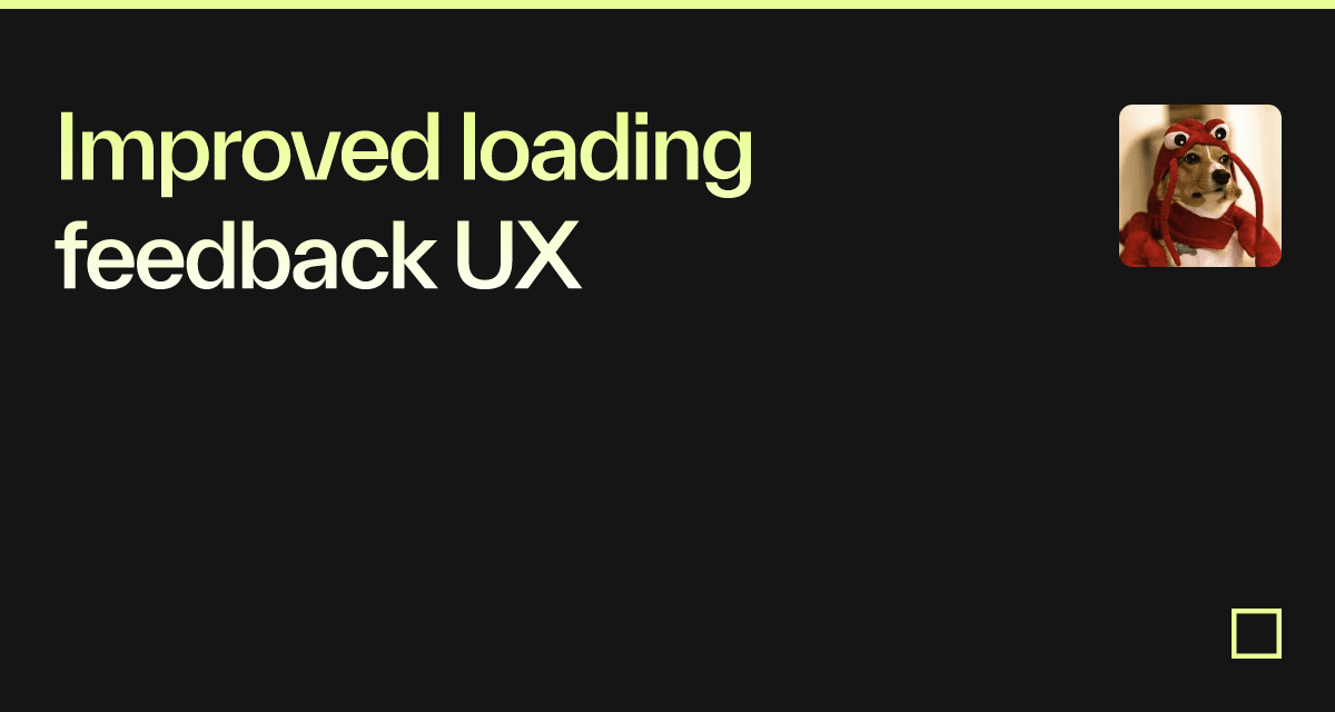 Improved loading feedback UX - Codesandbox