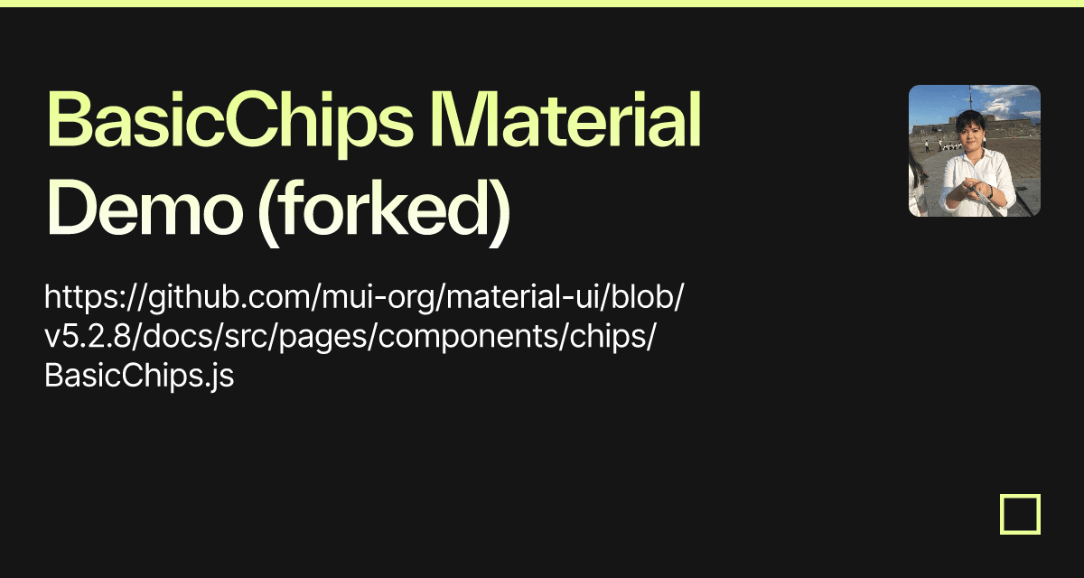 BasicChips Material Demo (forked) - Codesandbox