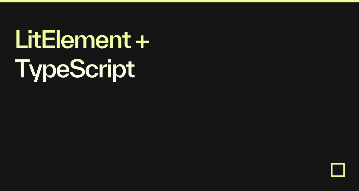 LitElement + TypeScript - Codesandbox