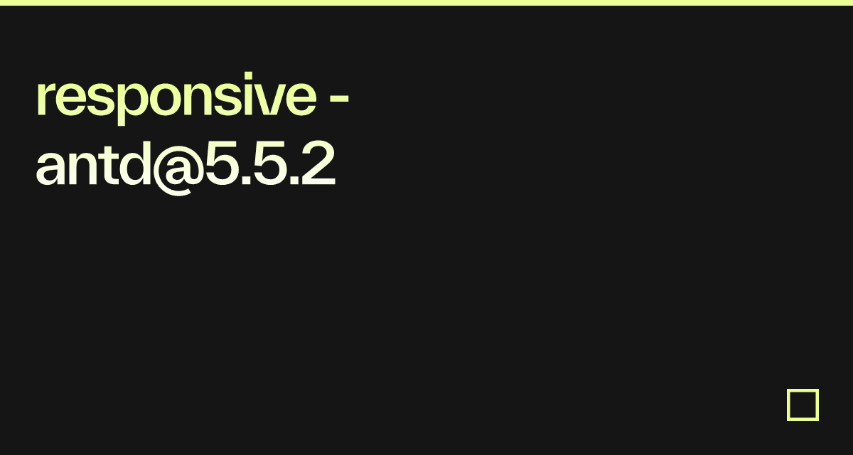 responsive - antd@5.5.2 - Codesandbox