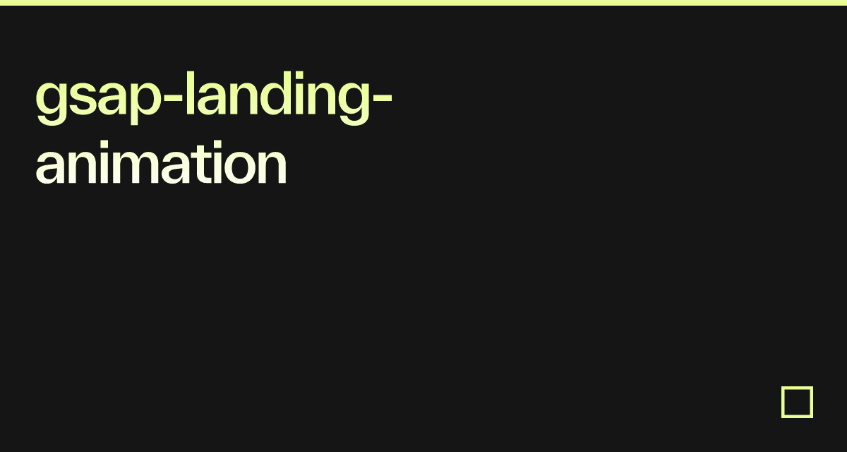 gsap-landing-animation - Codesandbox
