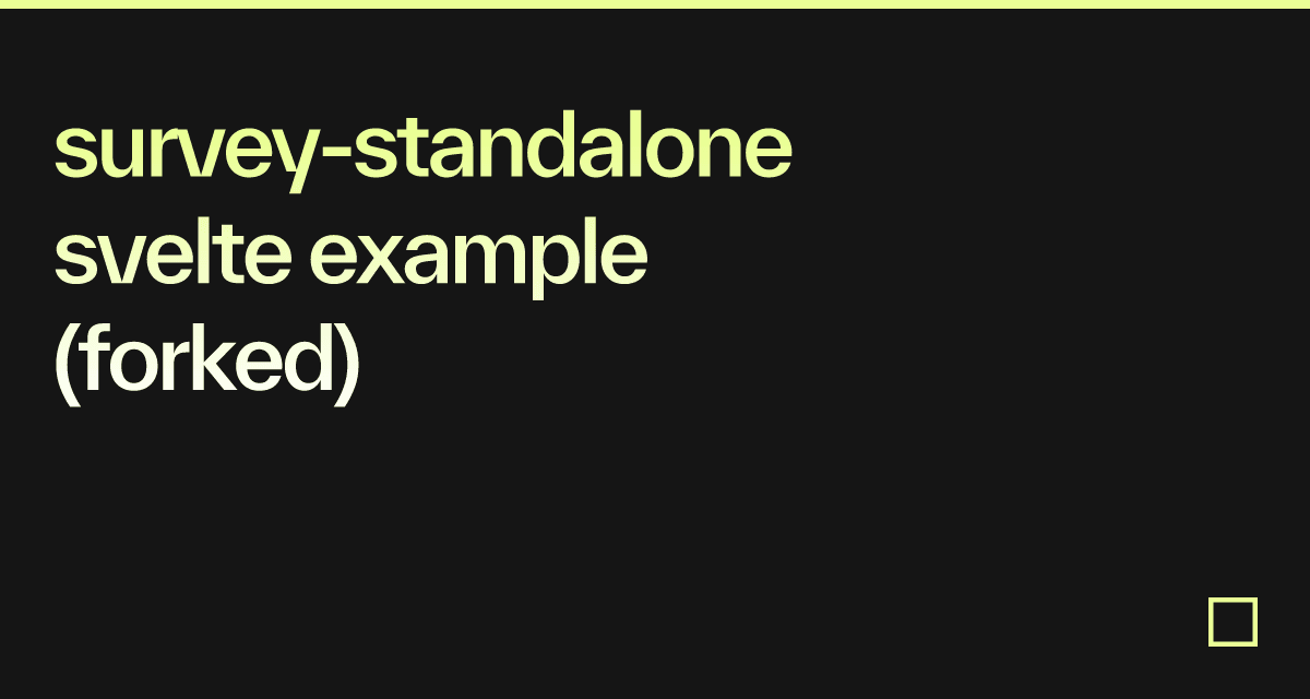 survey-standalone svelte example (forked) - Codesandbox