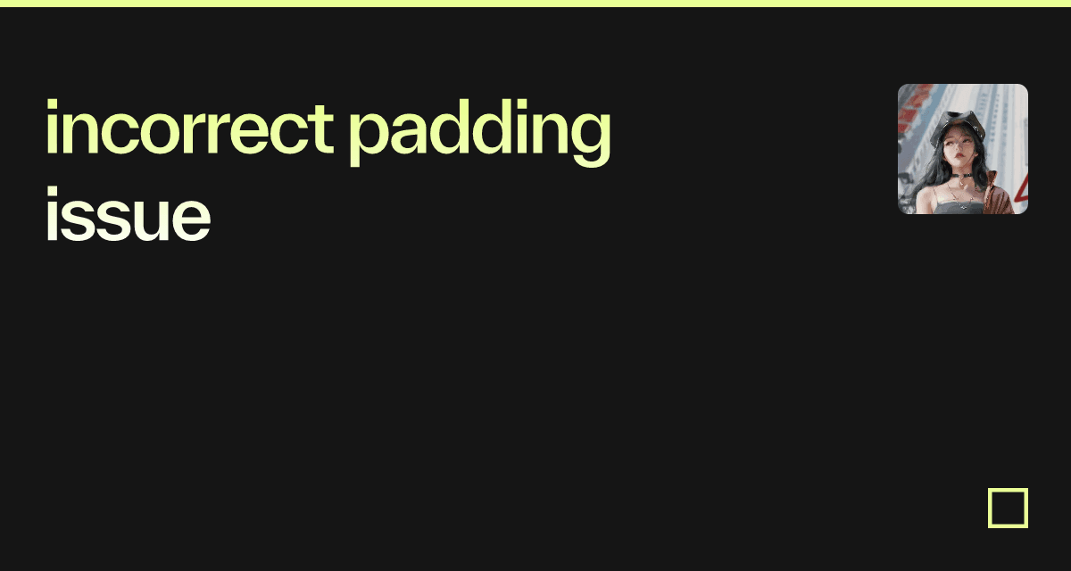 incorrect padding issue - Codesandbox