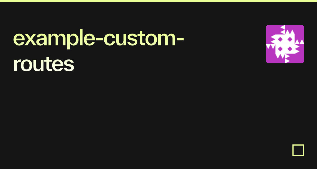 example-custom-routes - Codesandbox