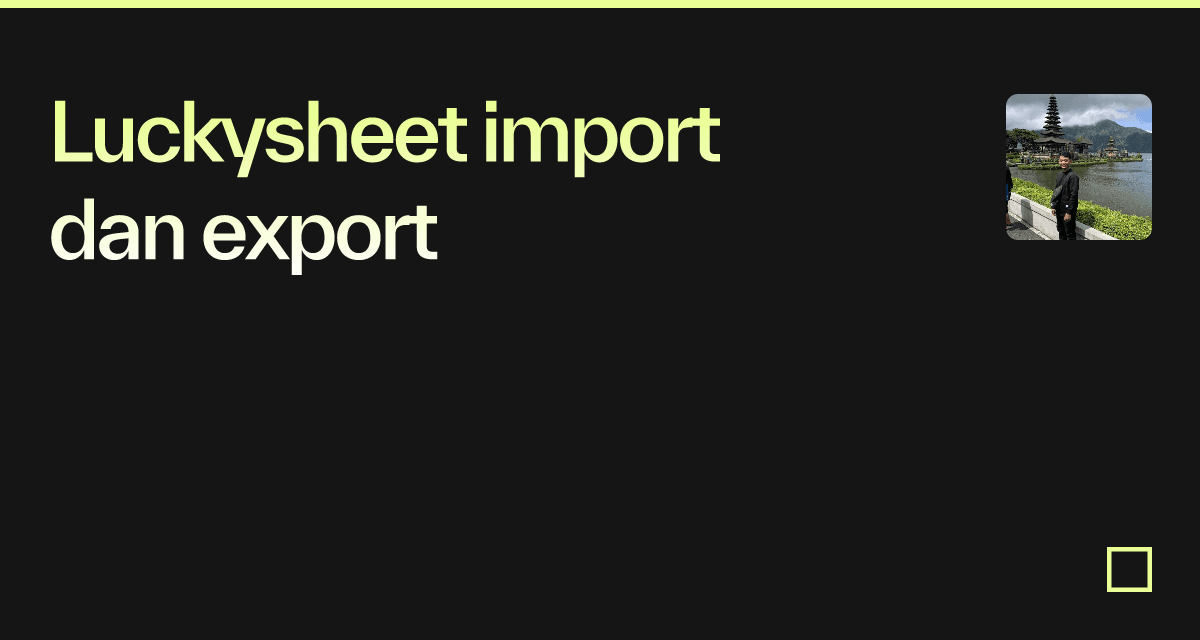 Luckysheet import dan export - Codesandbox