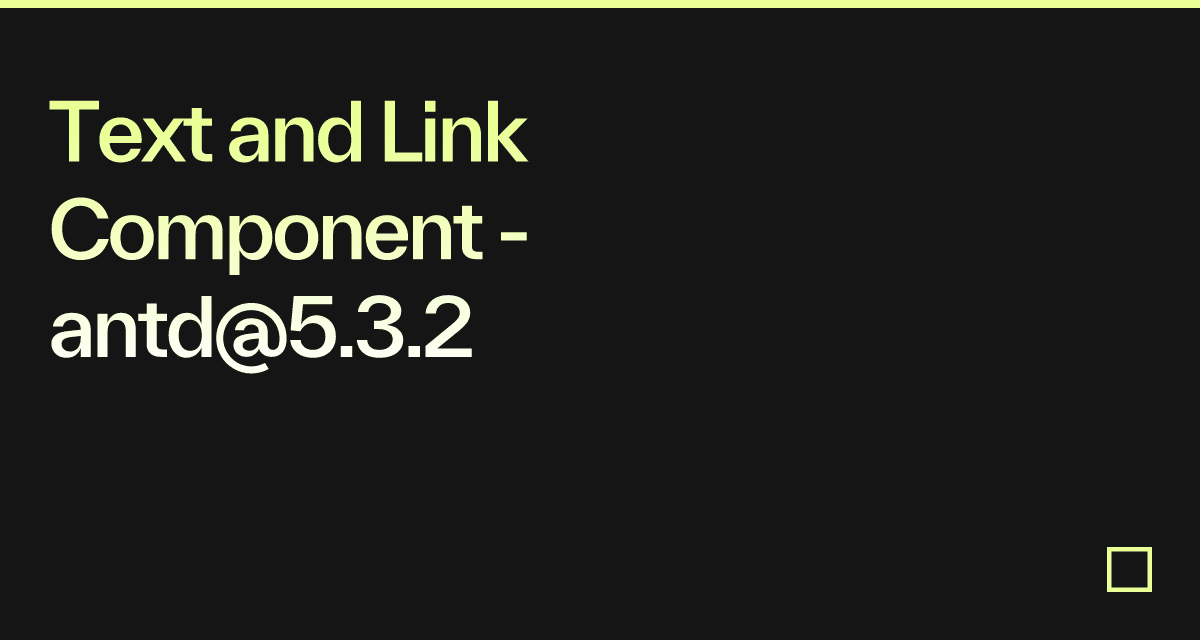 Text and Link Component - antd@5.3.2 - Codesandbox