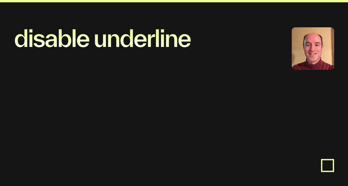 disable underline - Codesandbox