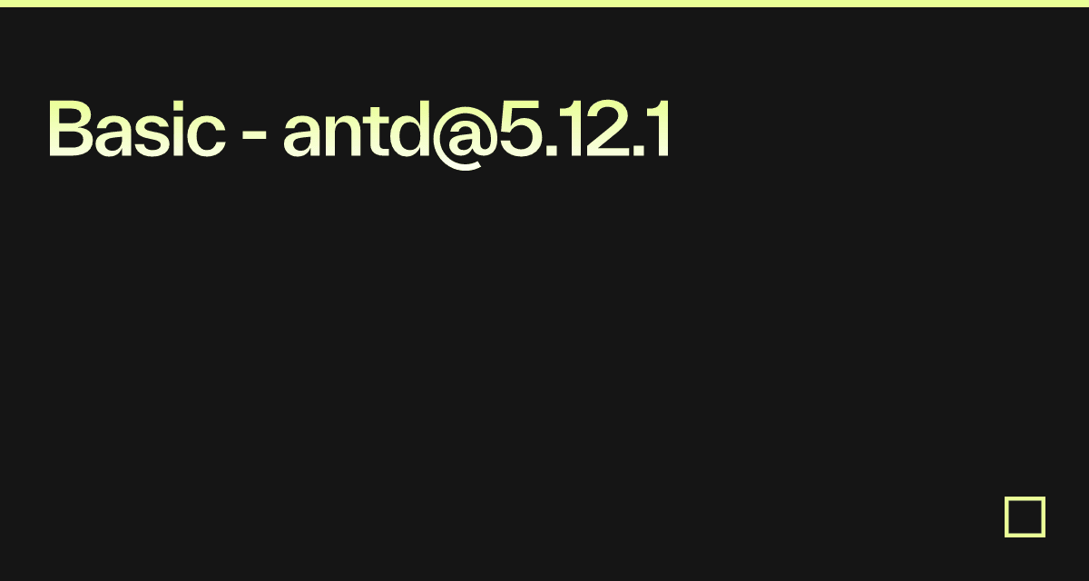 Basic - antd@5.12.1 - Codesandbox