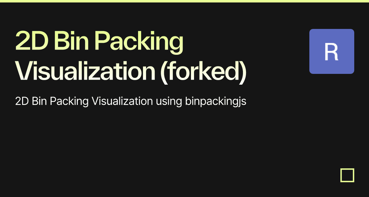 2D Bin Packing Visualization (forked) Codesandbox