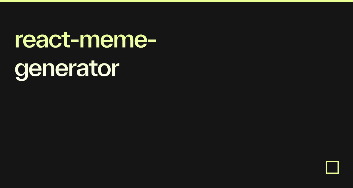 react-meme-generator - Codesandbox