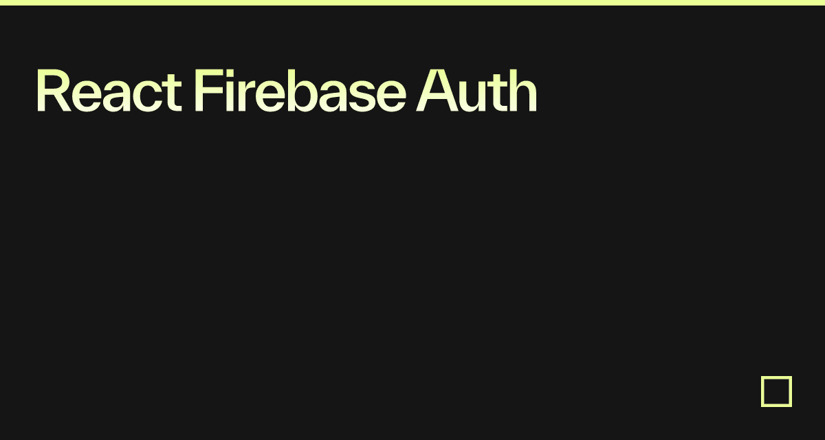 React Firebase Auth - Codesandbox