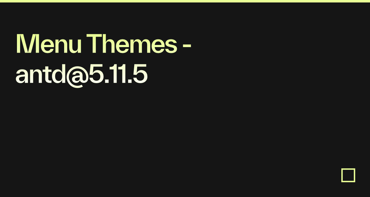 Menu Themes - antd@5.11.5 - Codesandbox