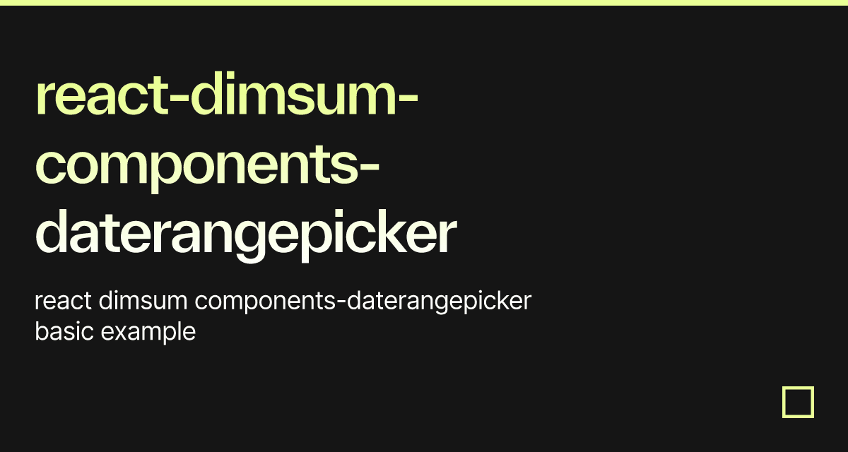 React-dimsum-components-daterangepicker - Codesandbox