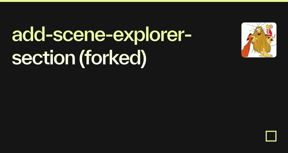 add-scene-explorer-section (forked) - Codesandbox