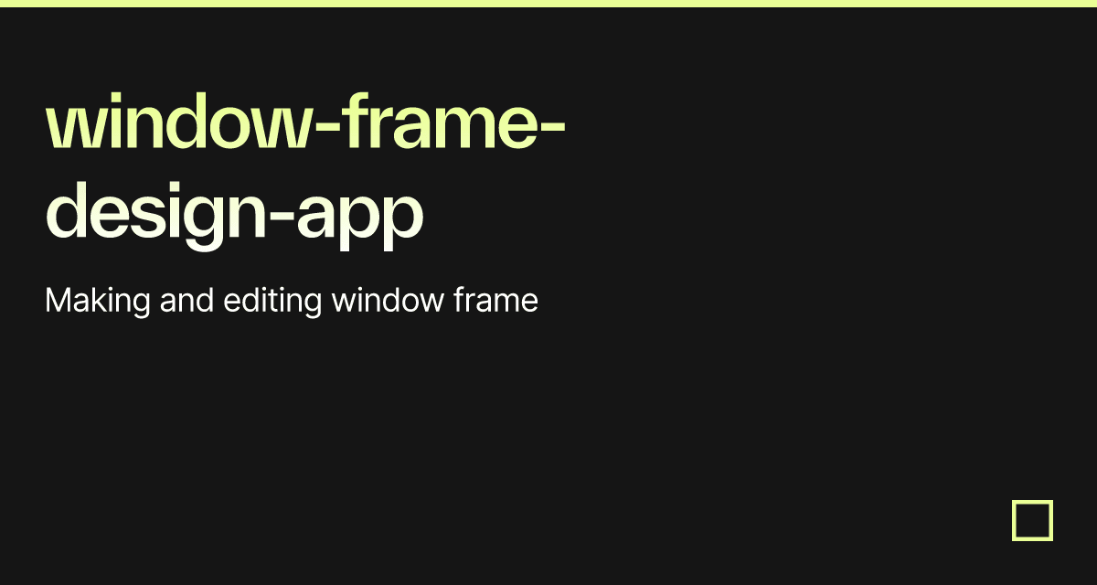 windowframedesignapp Codesandbox