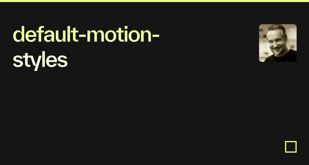 defaultmotionstyles Codesandbox