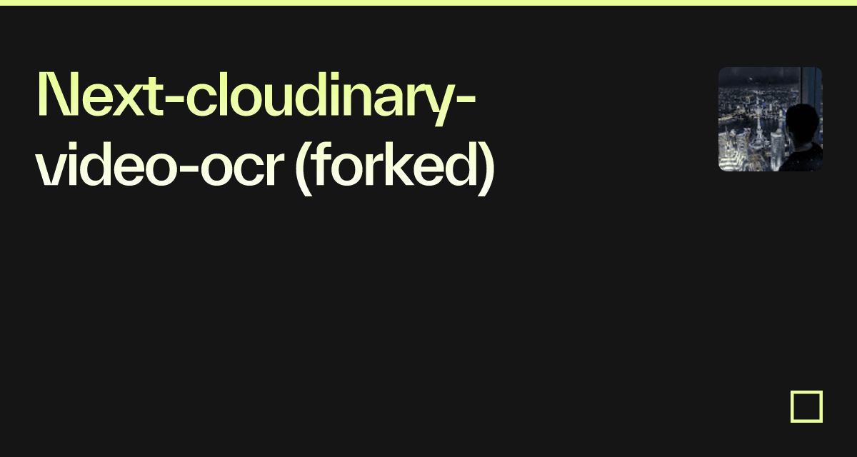 Next-cloudinary-video-ocr (forked) - Codesandbox