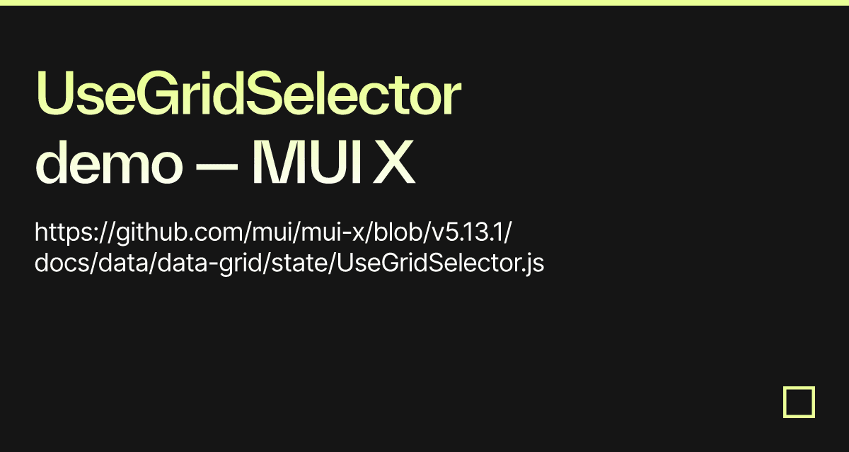 UseGridSelector demo — MUI X - Codesandbox