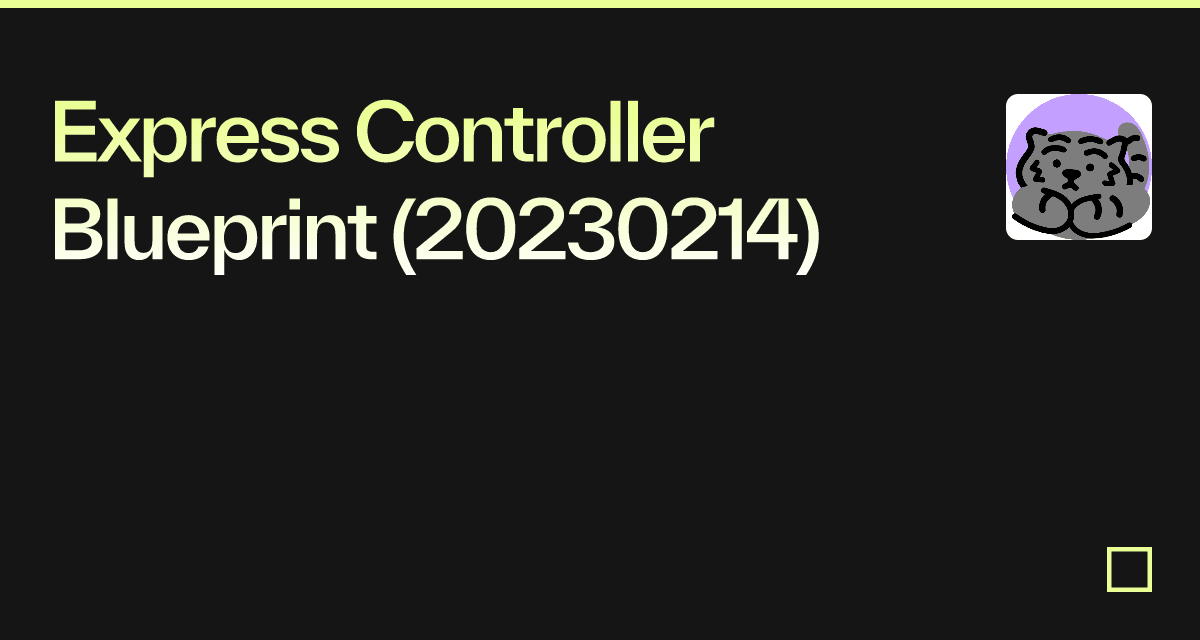 Express Controller Blueprint (20230214) - Codesandbox