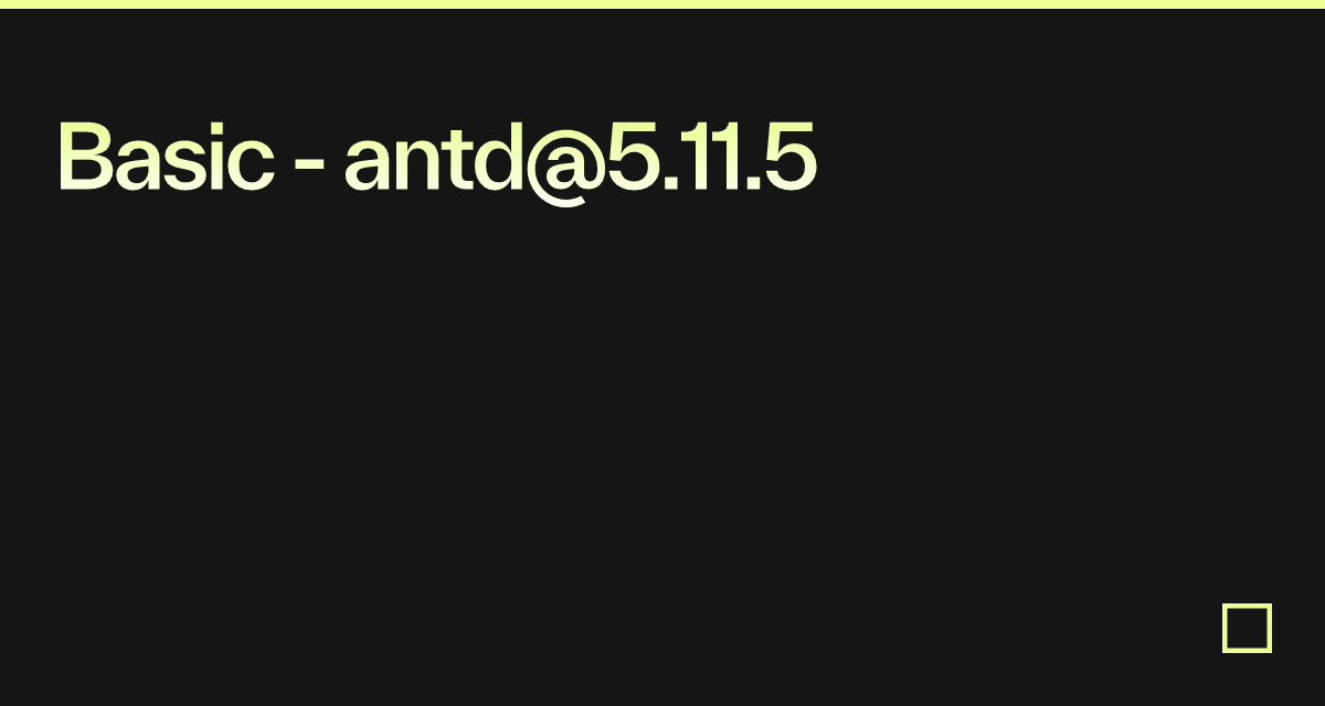 Basic - antd@5.11.5 - Codesandbox