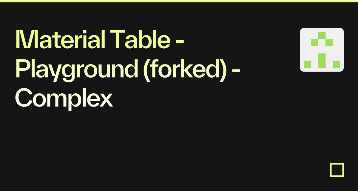Material Table - Playground (forked) - Complex - Codesandbox