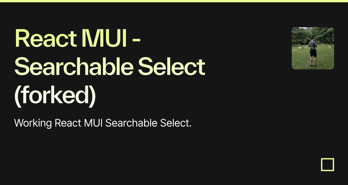 React MUI - Searchable Select (forked) - Codesandbox